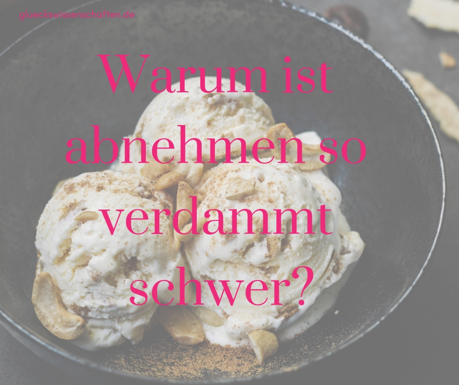 Warum ist abnehmen so verdammt schwer?