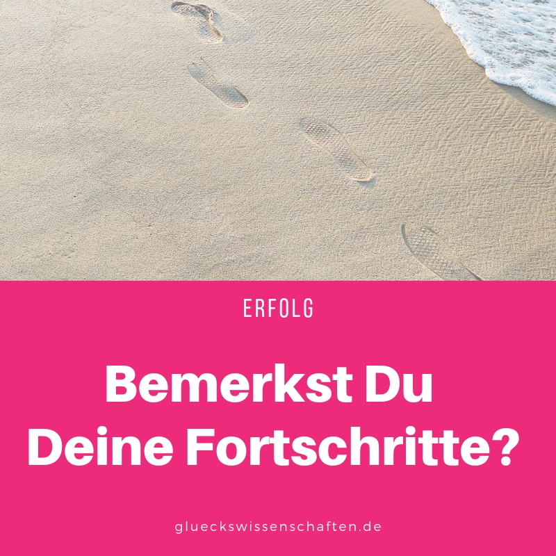 Bemerkst Du Deine Fortschritte?