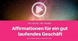 Affirmationen für ein gut laufendes Geschäft