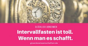 Intervallfasten ist toll. Wenn man es schafft.