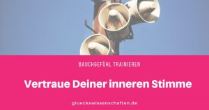 Vertraue Deiner inneren Stimme