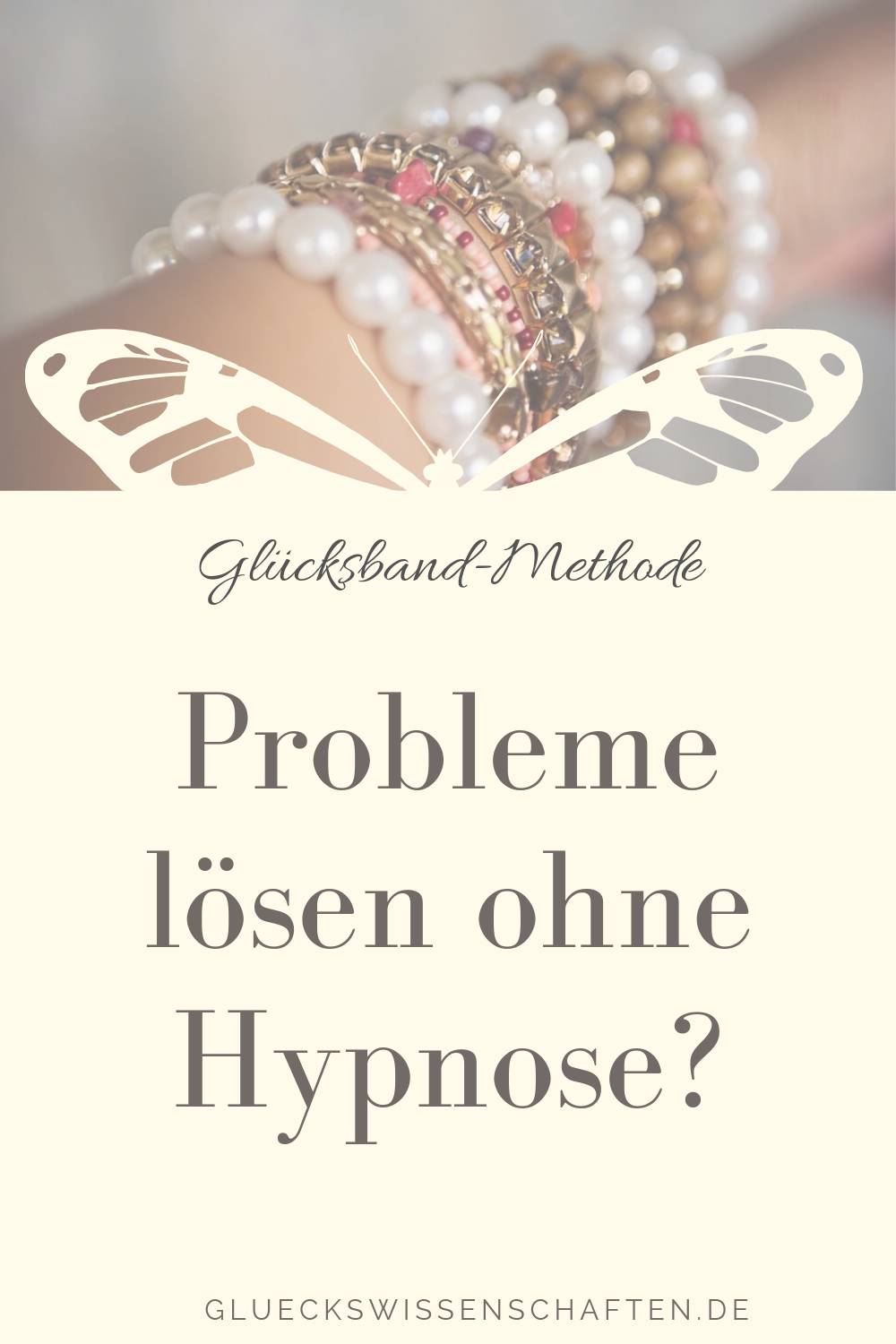 Glückswissenschaften- Glücksband-Methode - Probleme lösen ohne Hypnose