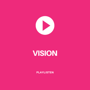 Auswahl -Playlisten - Vision